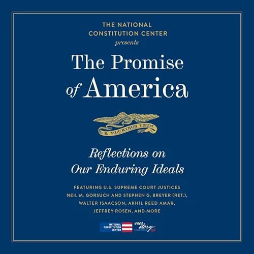 The Promise of America By National Constitution Center